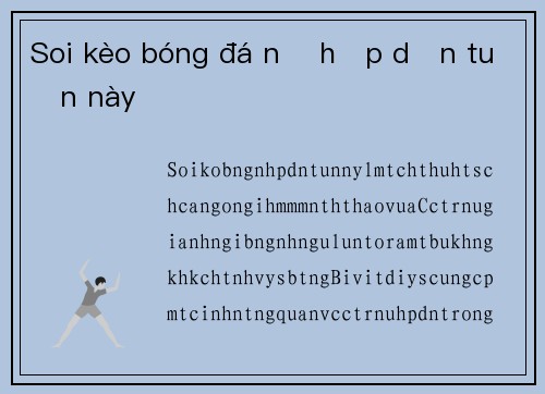 Soi kèo bóng đá nữ hấp dẫn tuần này