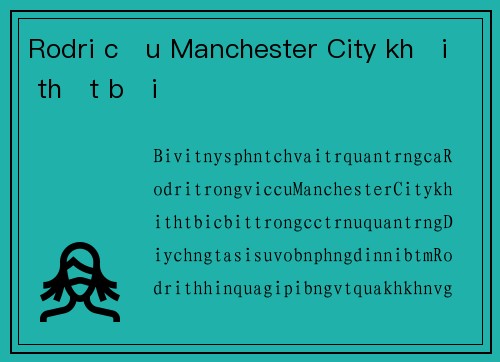 Rodri cứu Manchester City khỏi thất bại